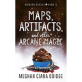 Maps, Artifacts, and Other Arcane Magic
