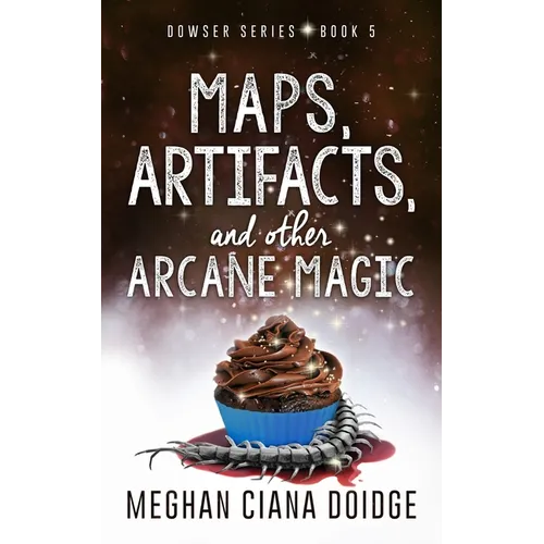 Maps, Artifacts, and Other Arcane Magic