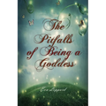 The Pitfalls of Being a Goddess