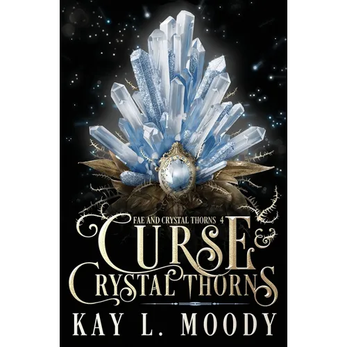 Curse and Crystal Thorns