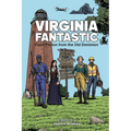 Virginia Fantastic: Flash Fiction from the Old Dominion