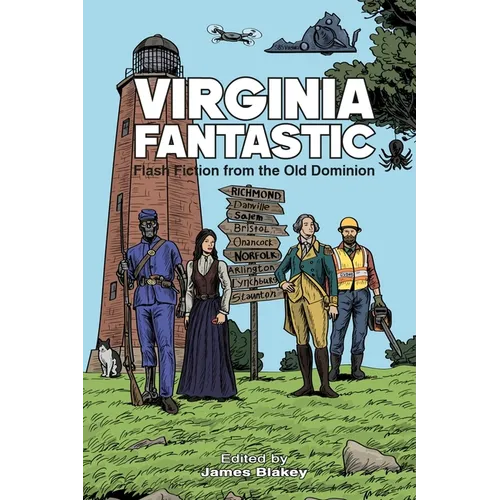 Virginia Fantastic: Flash Fiction from the Old Dominion