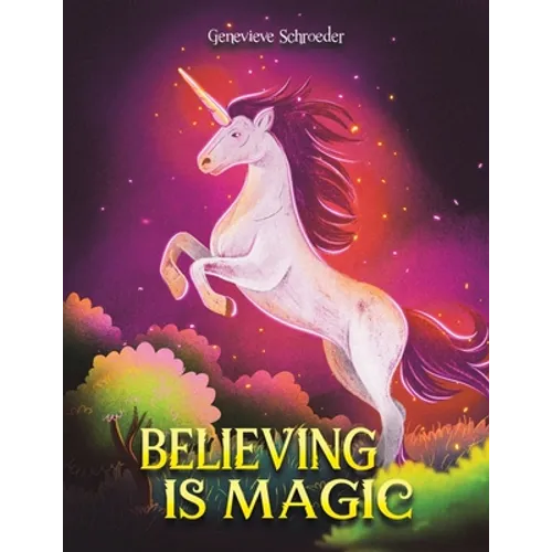 Believing is Magic