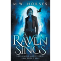 A Raven Sings: Reclaiming Magic - Book 1
