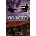 Fight Story: Life Will Always Be a Fight Between Destiny and Will