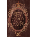 Blood So Deadly Divine