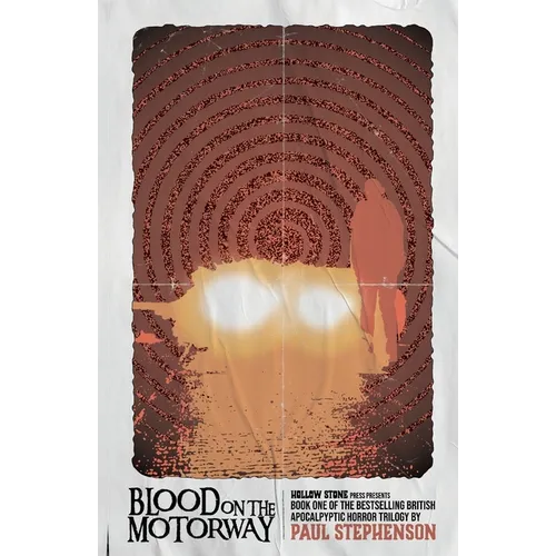 Blood on the Motorway: Book one of the apocalyptic thriller trilogy