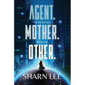 Agent. Mother. Other.
