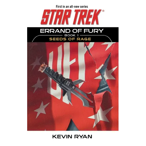 Star Trek: The Original Series: Errand of Fury Book #1: Seeds of Rage