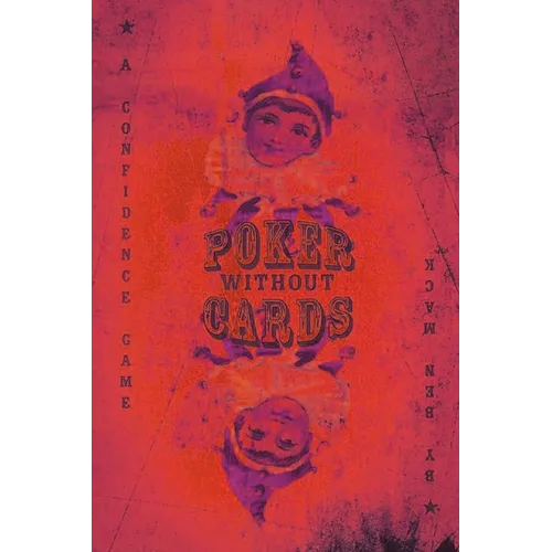 Poker Without Cards: A Consciousness Thriller