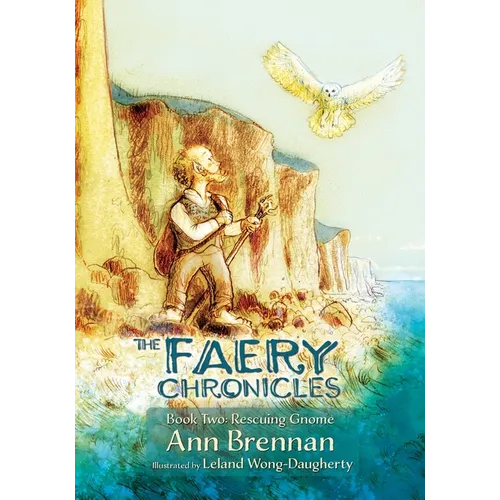 The Faery Chronicles Book Two: Rescuing Gnome