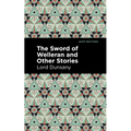 The Sword of Welleran and Other Stories