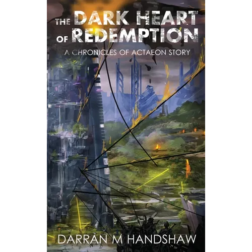 The Dark Heart of Redemption: A Chronicles of Actaeon Story