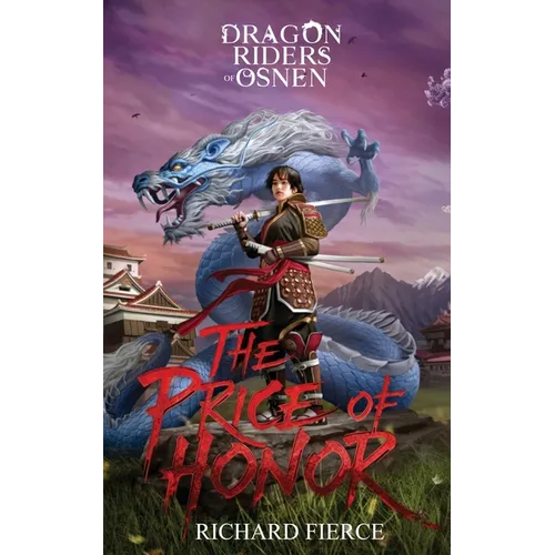 The Price of Honor: Dragon Riders of Osnen Prequels Book 1