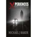 Xperiences: 13 Enigmatic Claims and Encounters Volume 1