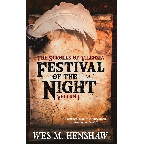 The Scrolls of Vilenzia - Vellum I - Festival of the Night