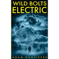 Wild Bolts Electric