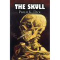The Skull by Philip K. Dick, Science Fiction, Adventure