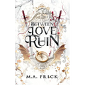 Between Love and Ruin