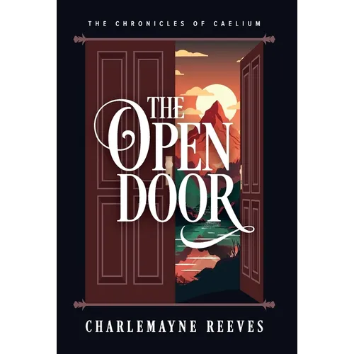 The Open Door (The Chronicles of Caelium Book 3)