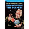 Conquest of the Planets & The Man Who Annexed the Moon