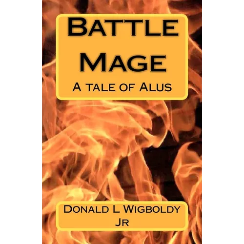 Battle Mage: A tale of Alus