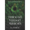 Through Verdant Mirrors