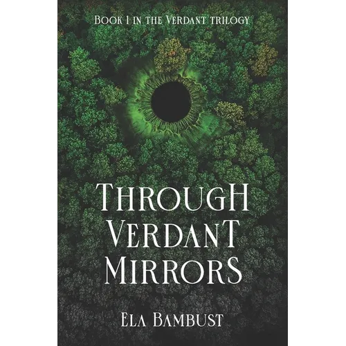Through Verdant Mirrors
