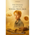 The Unusual Life of Young Billy Jack