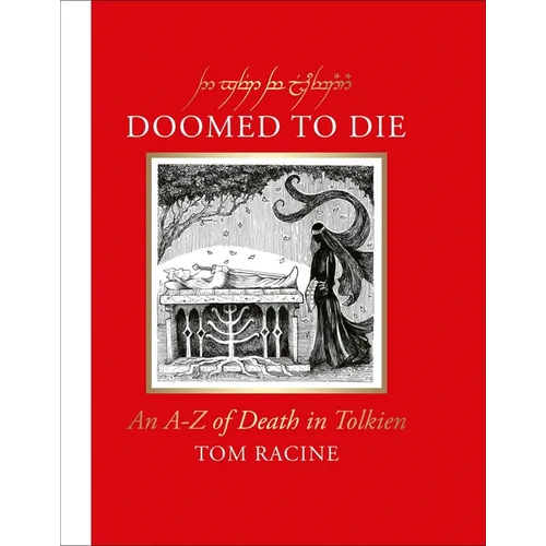 Doomed to Die: An A-Z of Death in Tolkien