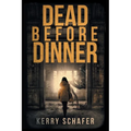 Dead Before Dinner: A Shadow Valley Manor Mystery