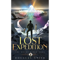 The Lost Expedition: The Dream Rider Saga, Book 3