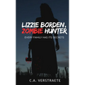 Lizzie Borden, Zombie Hunter