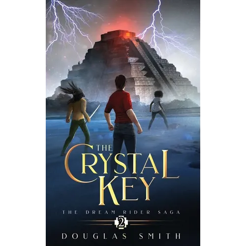 The Crystal Key: The Dream Rider Saga, Book 2