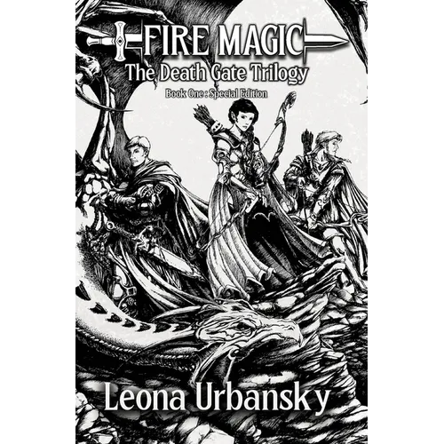 Fire Magic: Book 1 of the Death Gate Trilogy Special Edition