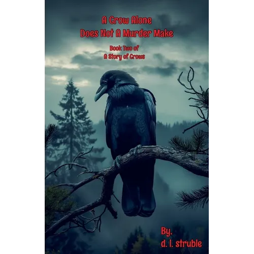 A Crow Alone Does Not A Murder Make