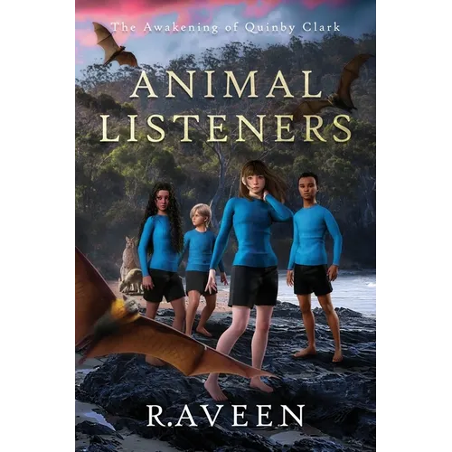Animal Listeners: The Awakening of Quinby Clark