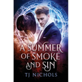 A Summer of Smoke and Sin