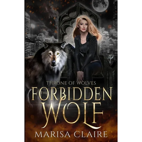 The Forbidden Wolf: Throne of Wolves