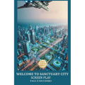 Welcome To Sanctuary City 1 Screenplay