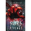 The Ship's Revenge: The Ship Saga Book 2