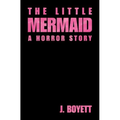 The Little Mermaid: A Horror Story