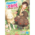 Fluffy Cafã(c) in Another World (Manga) Vol. 2