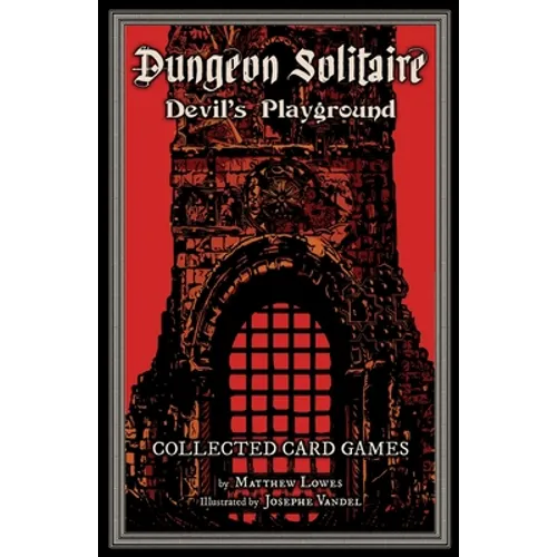 Dungeon Solitaire: Devil's Playground: Collected Card Games