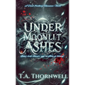 Under Moonlit Ashes