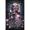 Gods and Graves