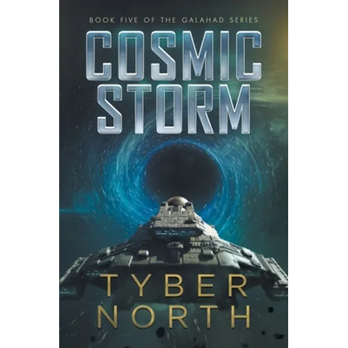 Cosmic Storm: Galahad Series Book Five