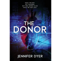 The Donor: A High-Stakes YA Hacker Thriller