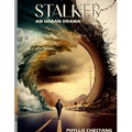 Stalker: An Urban Drama- Proceeds Help Fight Domestic Violence/Abuse