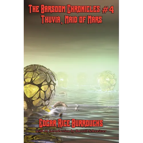 Thuvia, Maid of Mars: The Barsoom Chronicles #4: A Positronic Book